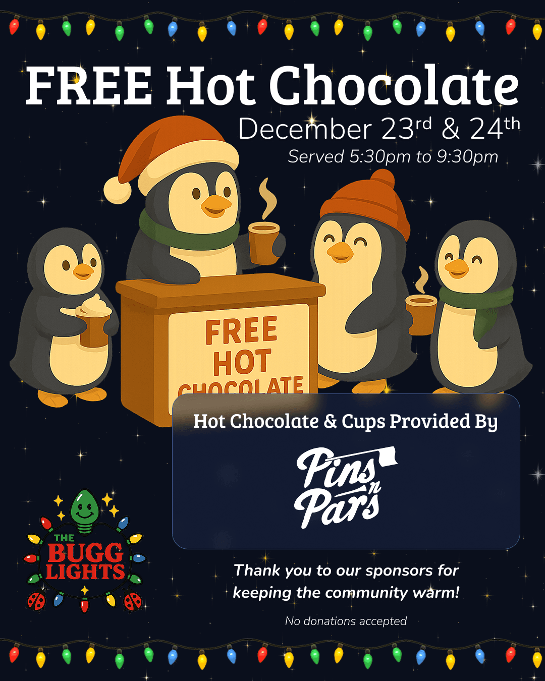 Enjoy free hot chocolate December 23 and 24 at The Bugg Lights.